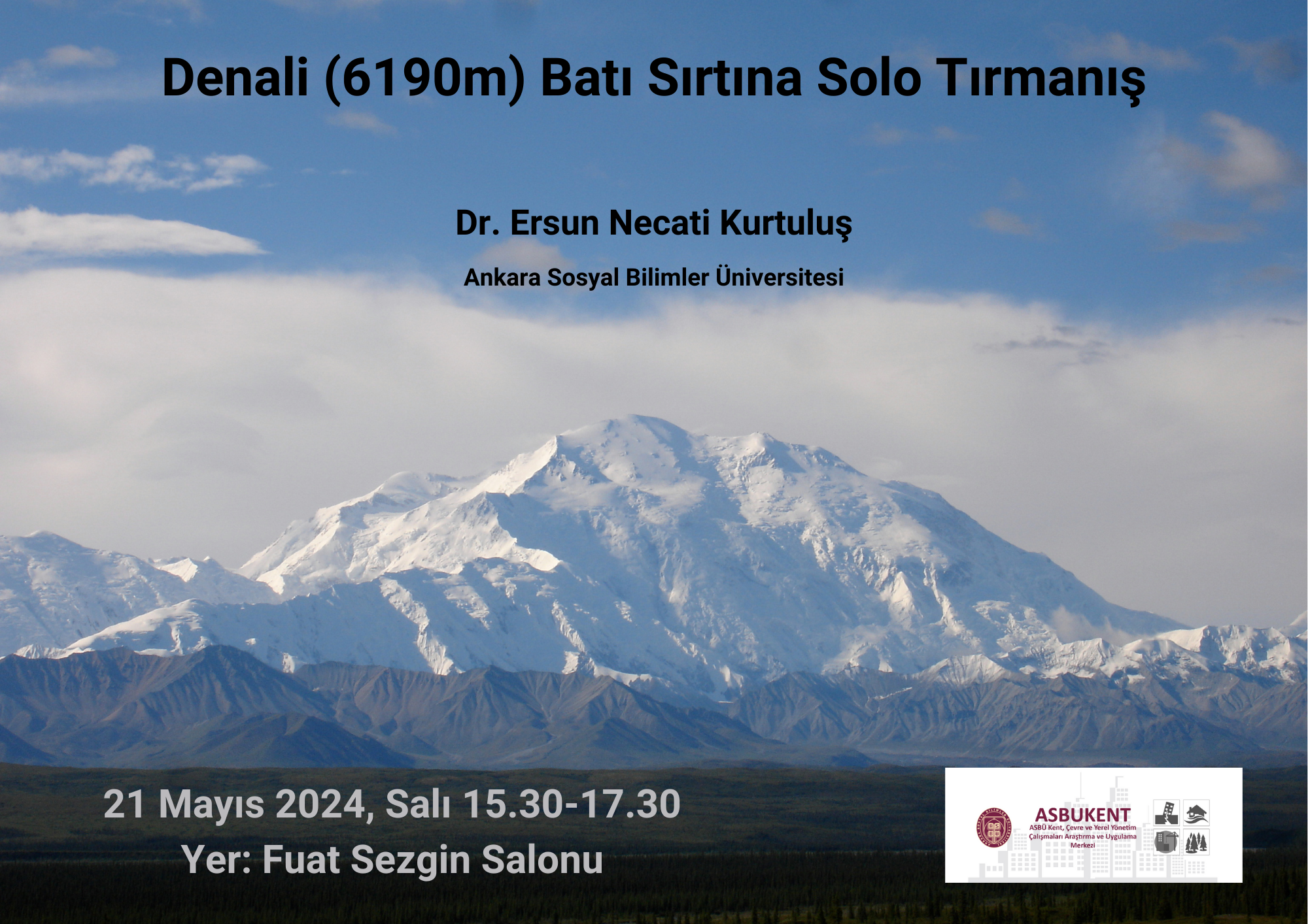 Dr. Ersun Necati Kurtuluş "Denali (6190 m.) Batı Sırtına Solo Tırmanış" 